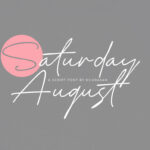 Saturday August